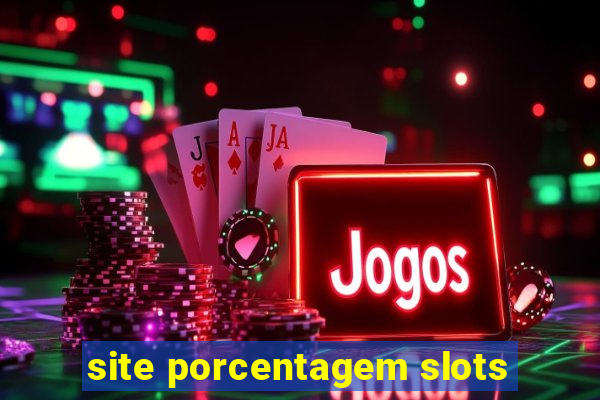 site porcentagem slots